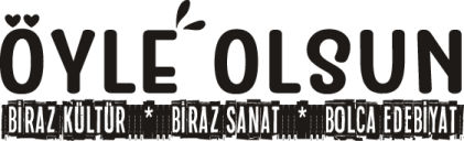 Öyle Olsun